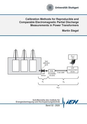 Calibration Methods for Reproducible and Comparable Electromagnetic Partial Discharge Measurements in Power Transformers 1