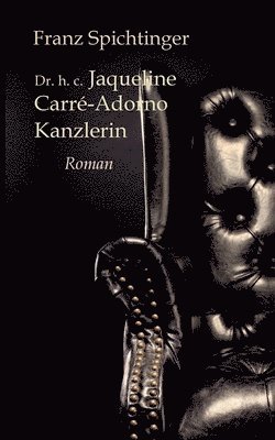 bokomslag Dr. h. c. Jaqueline Carré-Adorno, Kanzlerin
