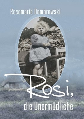 Rosi, die Unermdliche 1