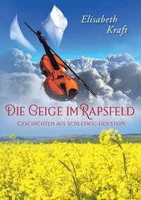 bokomslag Die Geige im Rapsfeld
