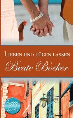 bokomslag Lieben und lügen lassen