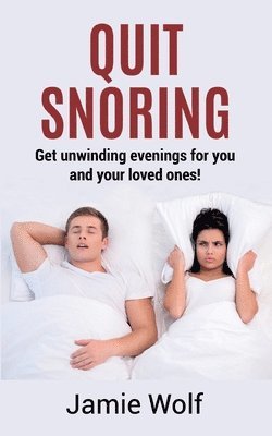 Quit Snoring - Get unwinding evenings for you and your loved ones! 1