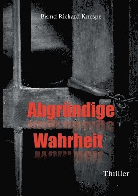 Abgrundige Wahrheit 1