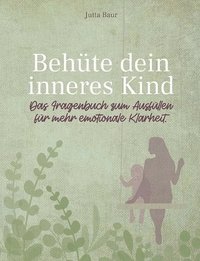 bokomslag Behüte dein inneres Kind