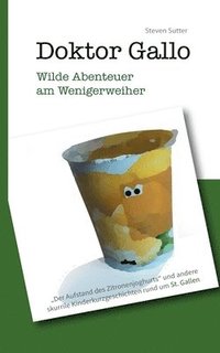 bokomslag Doktor Gallo - Wilde Abenteuer am Wenigerweiher