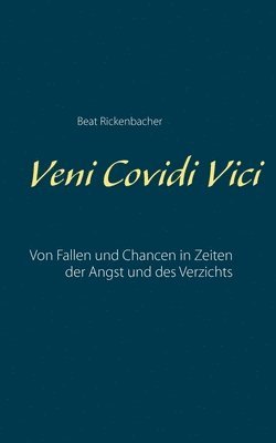 Beat Rickenbacher - Veni Covidi Vici, Häftad