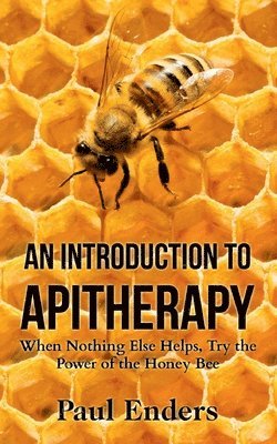 An Introduction To Apitherapy 1