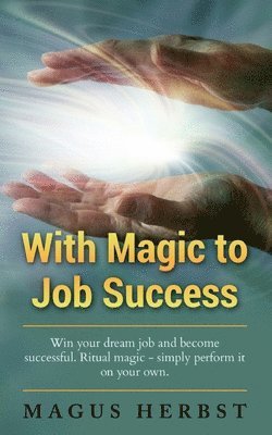bokomslag With Magic to Job Success