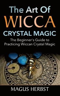 bokomslag The Art of Wicca Crystal Magic