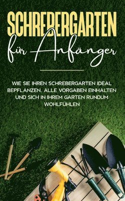bokomslag Schrebergarten für Anfänger
