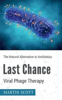 bokomslag Last Chance Viral Phage Therapy