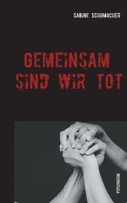 Gemeinsam sind wir tot 1