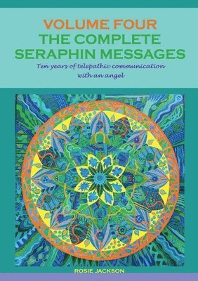 Rosie Jackson - Complete Seraphin Messages, Volume 4, Häftad