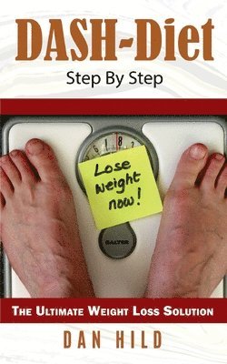 Dan Hild - DASH-Diet Step By Step, Häftad