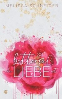 bokomslag So bitters die Liebe ist