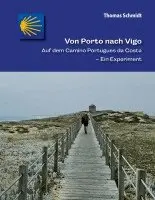 Thomas Schmidt - Von Porto nach Vigo, Häftad. Tillgänglighet: Lägg i varukorg