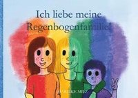 bokomslag Ich liebe meine Regenbogenfamilie!