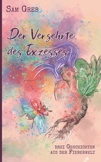 bokomslag Der Versehrte des Exzesses