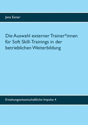 Die Auswahl externer Trainer*innen fr Soft Skill-Trainings in der betrieblichen Weiterbildung 1