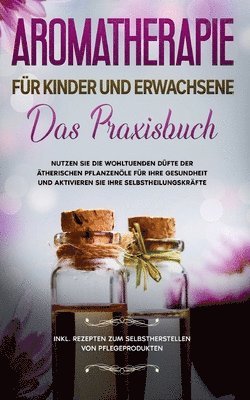 bokomslag Aromatherapie fur Kinder und Erwachsene