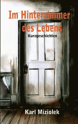 bokomslag Im Hinterzimmer des Lebens