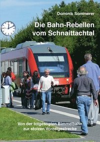 bokomslag Die Bahn-Rebellen vom Schnaittachtal