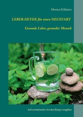 Leber-Detox fr einen Neustart Gesunde Leber, gesunder Mensch 1