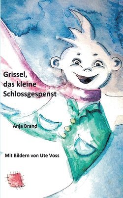 bokomslag Grissel, das kleine Schlossgespenst