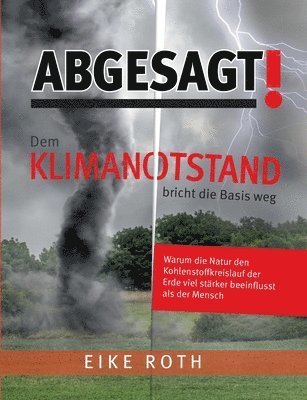 bokomslag Abgesagt! Dem Klimanotstand bricht die Basis weg