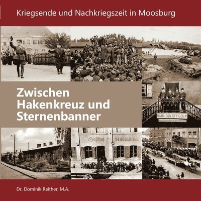 Dominik Reither, E V Stalag Moosburg, E. V. Stalag Moosburg, e.V. Stalag Moosburg - Zwischen Hakenkreuz und Sternenbanner, Häftad
