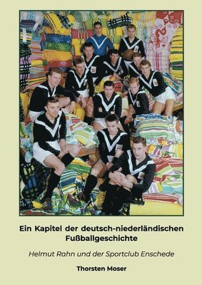 bokomslag Kapitel der deutsch-niederländischen Fußballgeschichte