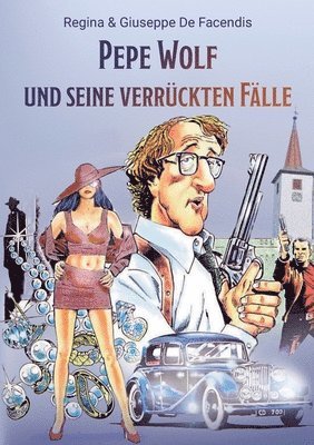 bokomslag Pepe Wolf und seine verrückten Fälle