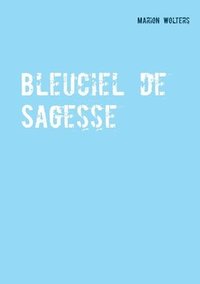 bokomslag Bleuciel de Sagesse