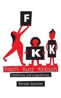 bokomslag FKK - Frech Kurz Kritisch