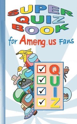 Super Quiz Book for Am@ng.us Fans 1