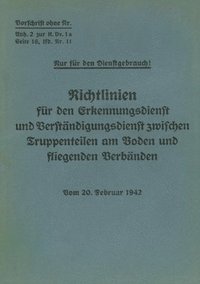 bokomslag Merkblatt 18/11 - Richtlinien fr den Erkennungsdienst und Verstndigungsdienst zwischen Truppenteilen am Boden und fliegenden Verbnden