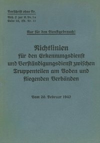 bokomslag Merkblatt 18/11 - Richtlinien für den Erkennungsdienst und Verständigungsdienst zwischen Truppenteilen am Boden und fliegenden Verbänden
