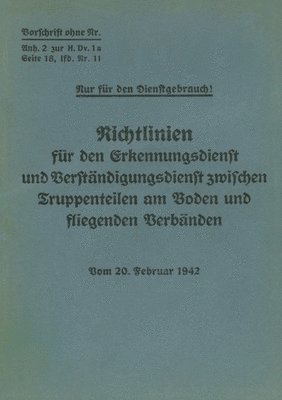 bokomslag Merkblatt 18/11 - Richtlinien für den Erkennungsdienst und Verständigungsdienst zwischen Truppenteilen am Boden und fliegenden Verbänden