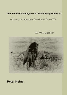 Von Ameisenhgeltigern und Elefantenspitzmusen 1