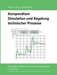 bokomslag Kompendium Simulation und Regelung technischer Prozesse