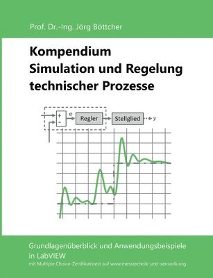 Kompendium Simulation und Regelung technischer Prozesse 1