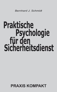 bokomslag Praktische Psychologie fur den Sicherheitsdienst