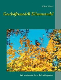 bokomslag Geschäftsmodell Klimawandel