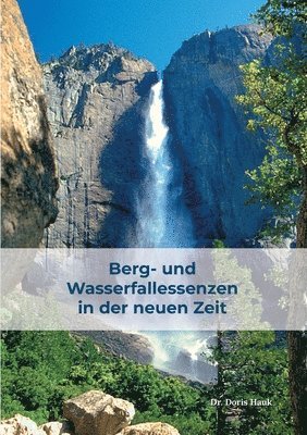 bokomslag Berg- und Wasserfallessenzen in der neuen Zeit