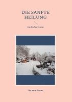 Die sanfte Heilung 1