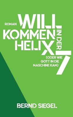 bokomslag Willkommen in der Helix 7