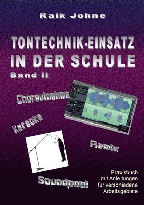 Tontechnik-Einsatz in der Schule - Band II 1