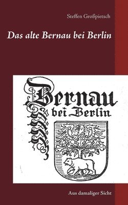 bokomslag alte Bernau bei Berlin