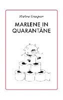 Marlene in Quarantäne 1