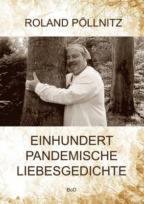 Roland Pöllnitz - Einhundert pandemische Liebesgedichte, Häftad